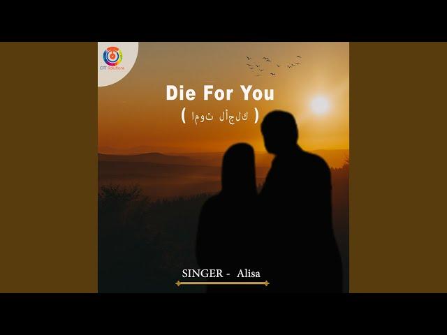 Die For You