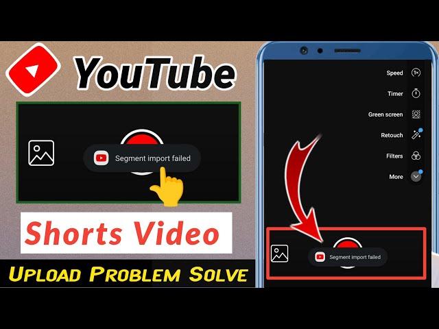 Segment Import Failed YouTube Shorts Problem Solve || How to Fix Segment Import Failed YouTube Short