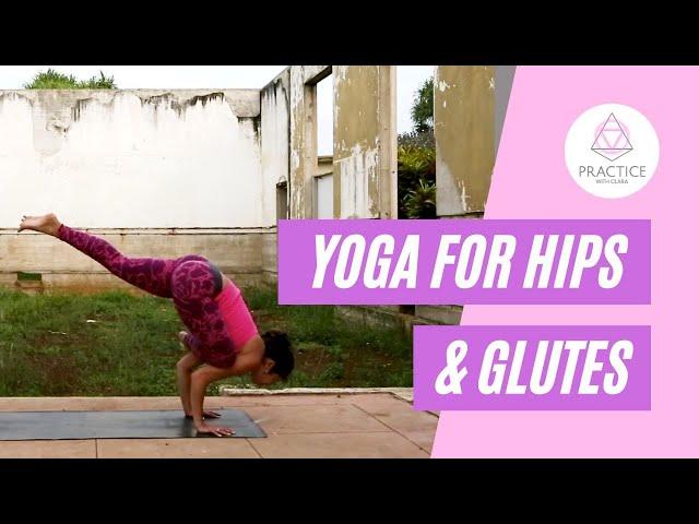 Yoga for Hips, Glutes, and Hamstrings | Practice with Clara