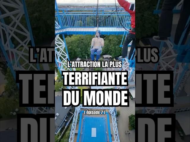 L’attraction la plus TERRIFIANTE du monde  (ep 7)