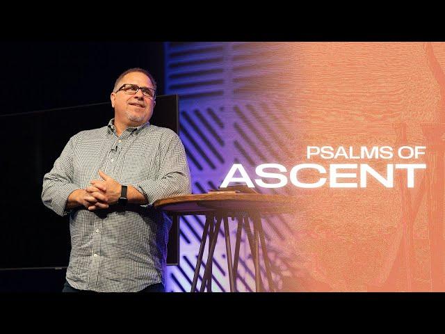 A Study of Psalms | Unless the Lord Builds the House- Psalms of Ascent | Ken Philbeck