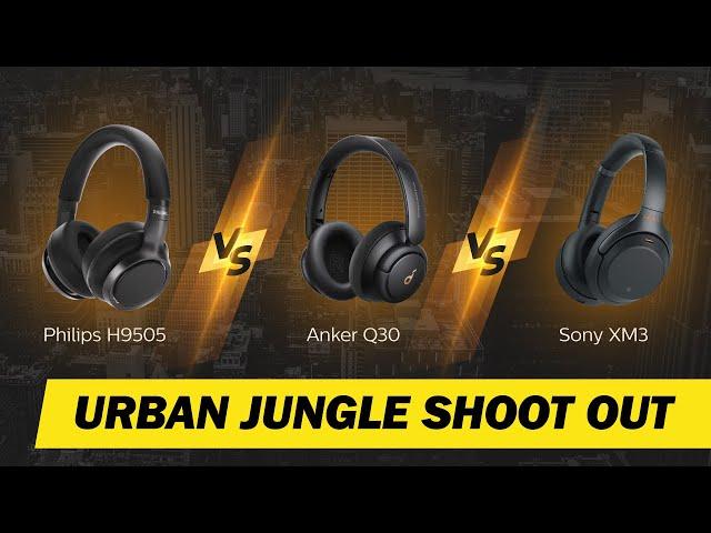 Sony vs Anker vs Philips - ANC headphones shoot out 2021