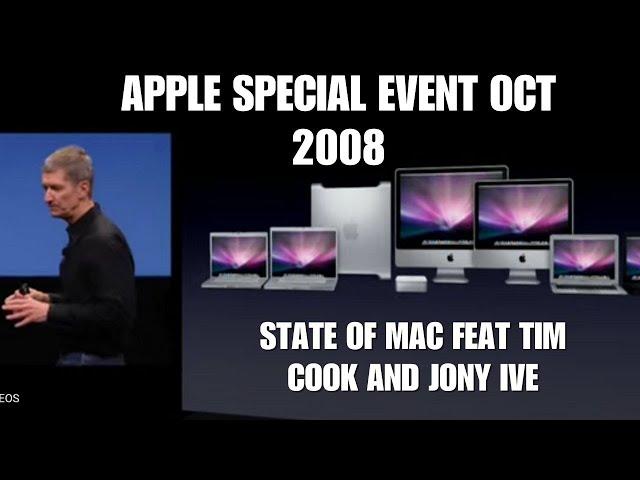 Apple Special Event, October 2008. The state of the Mac featuring Jony Ive and Tim Cook