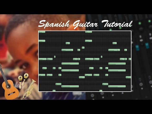 How To Make Spanish Guitar Samples | Cubeatz , Mustard | FL Studio 20 Tutorial