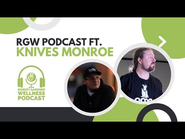 RGW Podcast ft. Knives Monroe [Official Podcast Video]