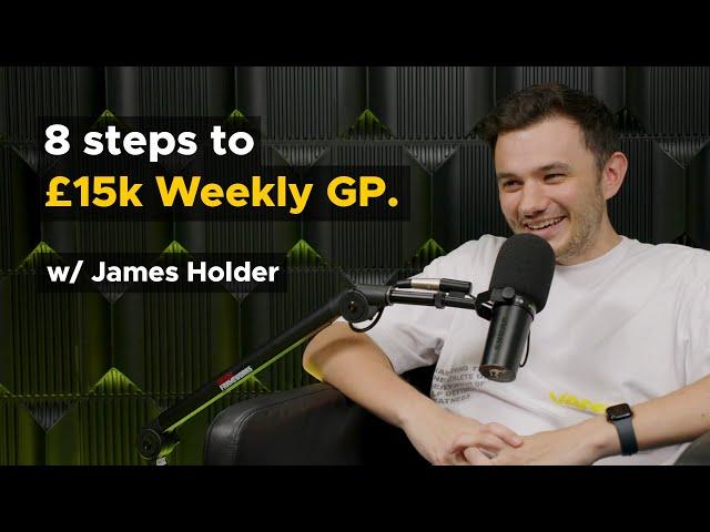 8 Steps to Building a £15k Weekly GP Contract Book From Scratch With James Holder