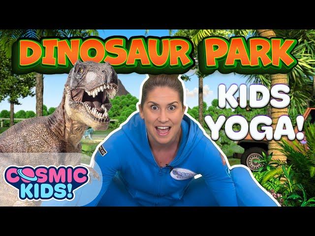 Dinosaur Yoga for Kids! Dinosaur Park | A Cosmic Kids Yoga Adventure!