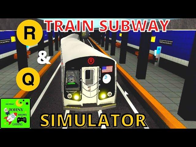 Johny Plays Roblox R and Q Train Subway Simulator Train Game New R179 Train & RedBird