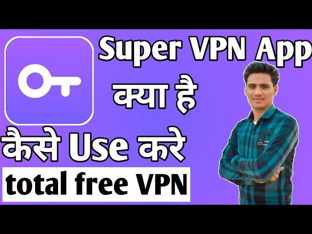 Super VPN App Kaise Chalaye ।। how to use supervpn app।। Supervpn App