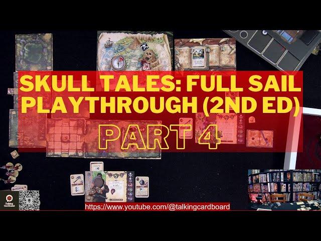 Skull Tales: Full Sail (2nd Edition) Live Playthrough! (PART 4)