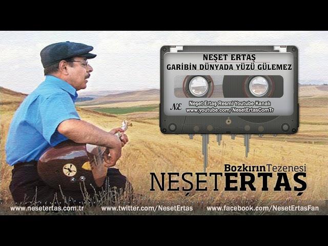 Neşet Ertaş - Garibin Dünyada Yüzü Gülemez