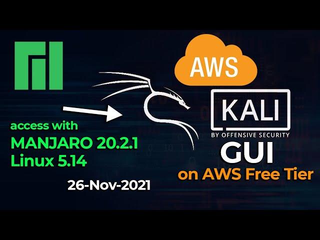 Kali Linux on AWS with GUI | Free Tier | access from Manjaro | 26-Nov-2021