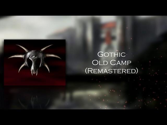 Gothic  - Old Camp (Remastered)