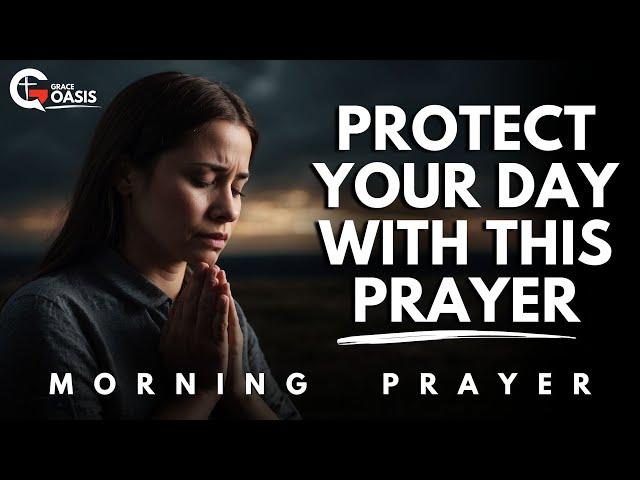 Lord, Let Your Word Be My Shield in Every Battle I Face | Morning Prayer