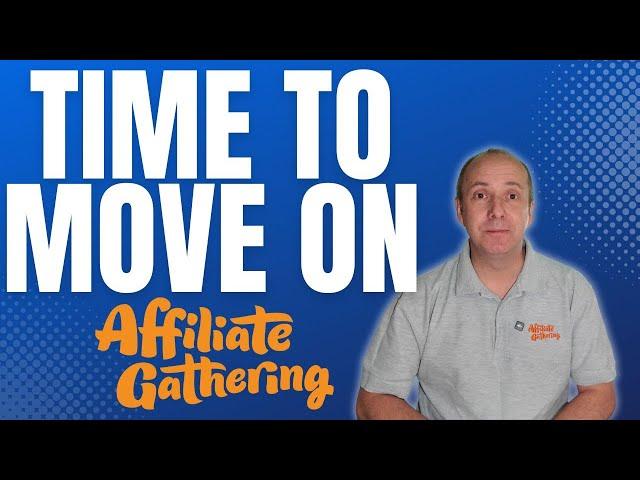 Time To Move On - New Start for Affiliate Gathering