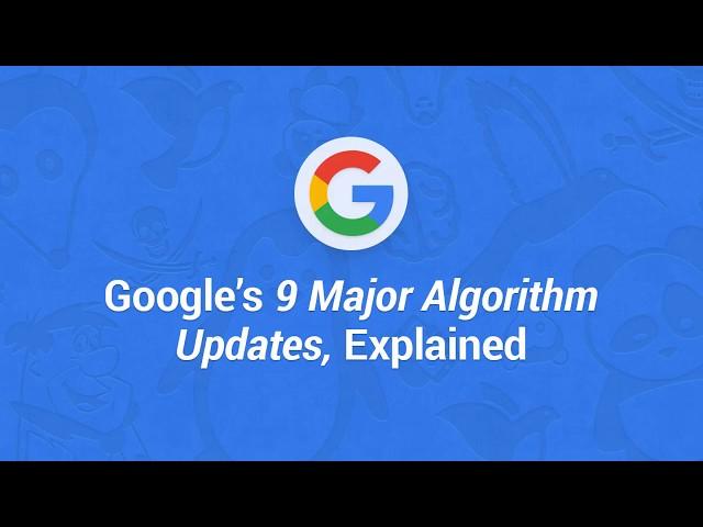 Major Google Algorithm Updates Explained