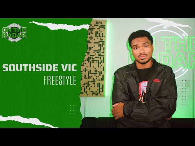 The Southside Vic "On The Radar" Freestyle