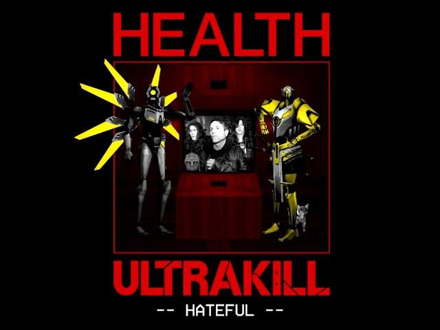 HEALTH - HATEFUL (An ULTRAKILL Cyber Grind Song)