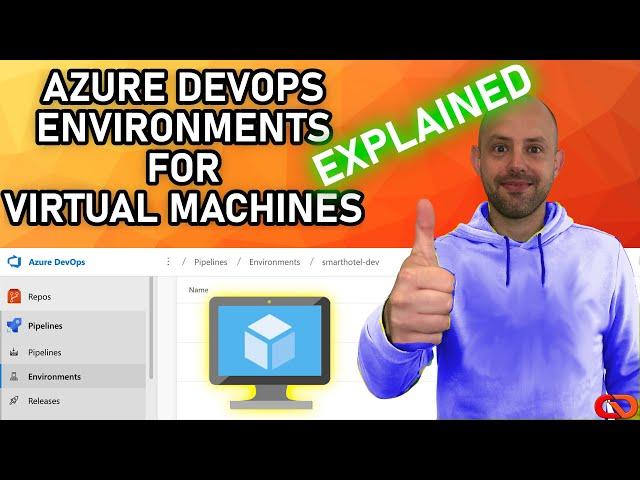 Azure DevOps Environments for Virtual Machines EXPLAINED