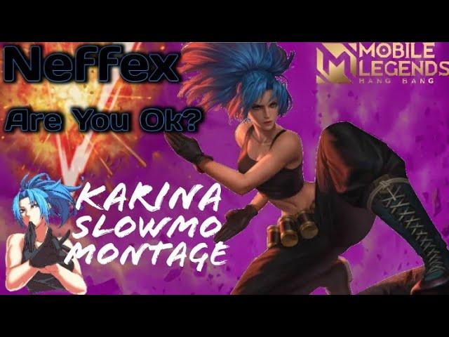 NEFFEX "Are You Ok?" - Karina Slowmo Kill Montage [ Mobile Legend]