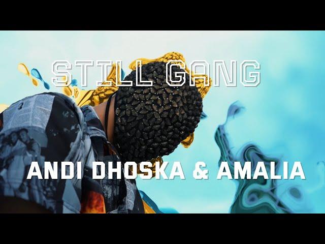 Andi Dhoska & Amalia - Still Gang (Official 4k Video)