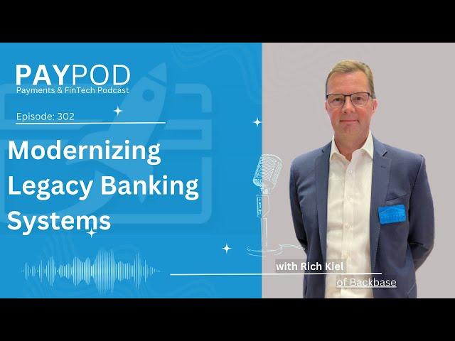 Modernizing Legacy Banking Systems with Rich Kiel of Backbase