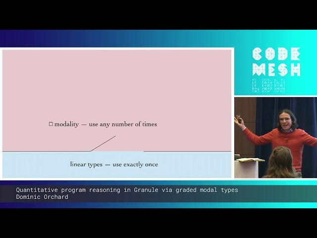 Dominic Orchard - Quantitative program reasoning in Granule via graded modal types | Code Mesh LDN