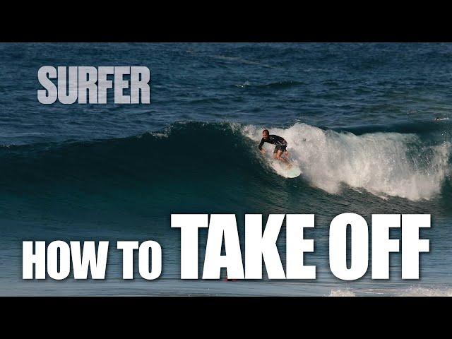 Surfing 101: HOW TO Take Off Like a Pro and Catch More Waves