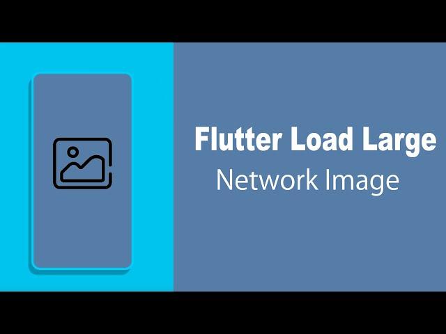 Flutter FadeInImage Widget | Load Large Network Image Lazily