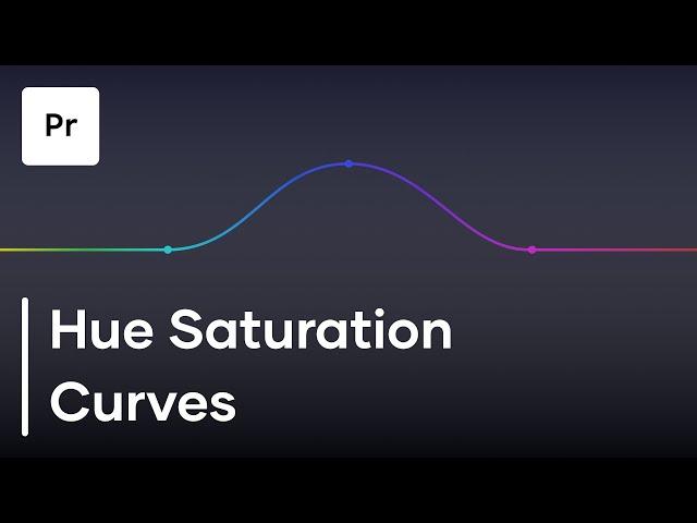 How To Use The Hue Saturation Curves In Premiere Pro CC 2023