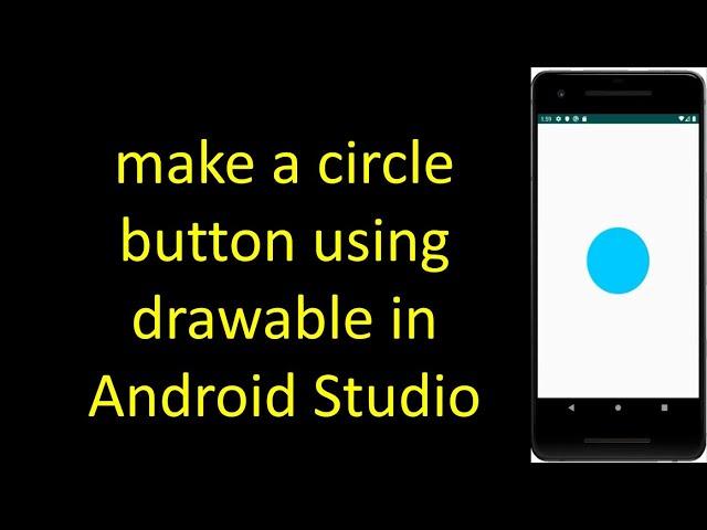 circle button using drawable in Android Studio[for Beginners]