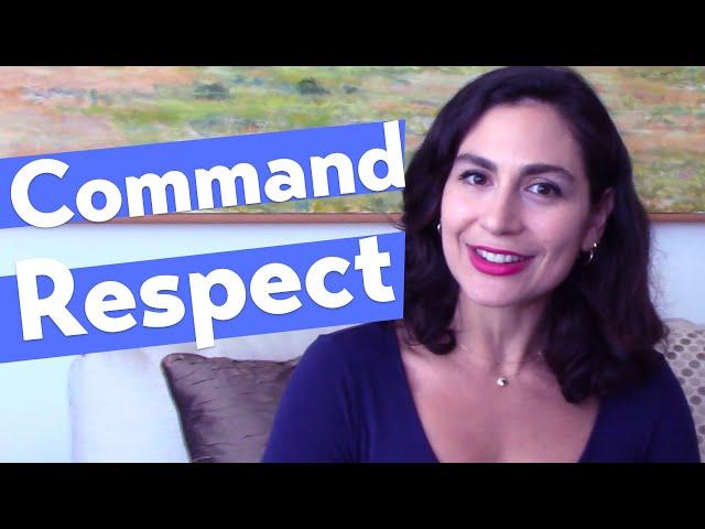 Assertive Communication | Get People to Treat You with Respect
