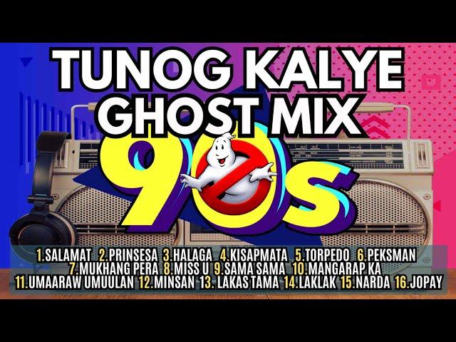 Tunog Kalye Ghost Mix Nonstop | Batang 90s Tunog Kalye