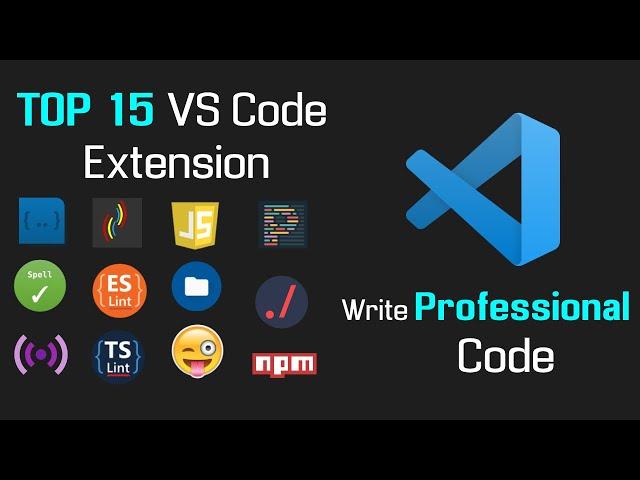 Top 15 VS Code Extensions 2020 | Write Professional & World Class Code