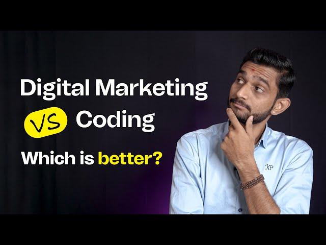 Digital Marketing vs Coding - Which is Better? by @PriyeshKhatrani