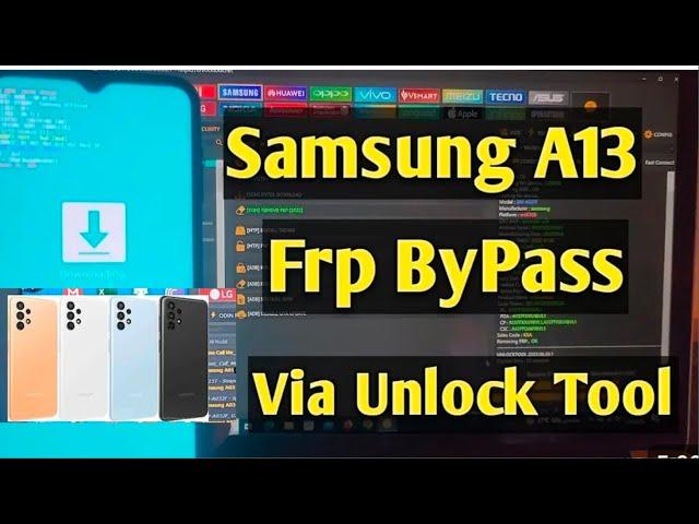 Samsung A13 Frp Bypass Via Unlock Tool %100