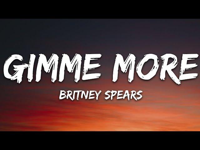 Britney Spears - Gimme More (Lyrics)