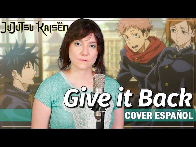 Jujutsu Kaisen Ending 2 - Give it Back / Cö shu Nie (Cover Español) - Iris