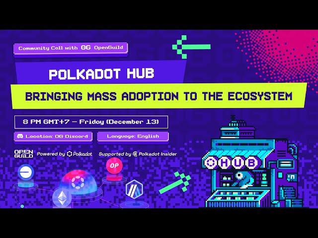 Global Community Call #36 | Polkadot Hub: Bringing mass adoption to the ecosystem