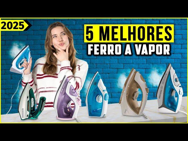 Os 5 Melhores Ferro a Vapor/ Ferro De Passar a Vapor Em 2025!