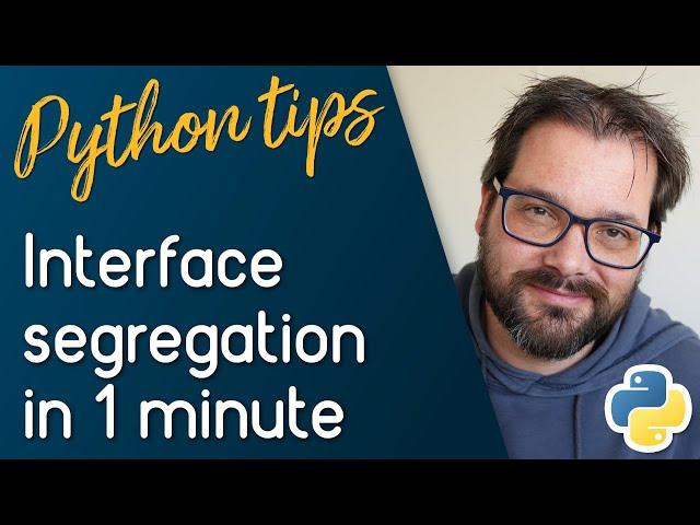 Interface Segregation In One Minute // Python Tips