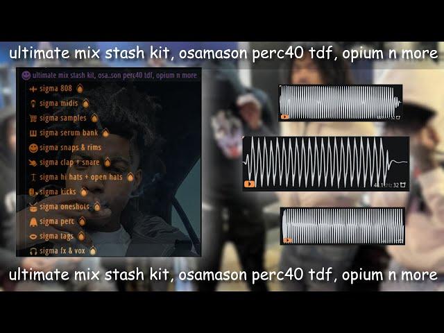 ultimate mix stash drum kit, osamason perc40 tdf, opium n more