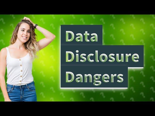 What are the consequences of unauthorized data disclosure?