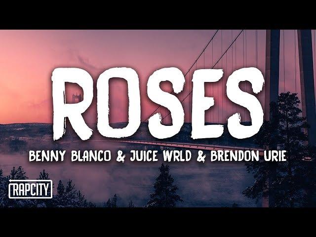 benny blanco & Juice WRLD - Roses ft. Brendon Urie (Lyrics)