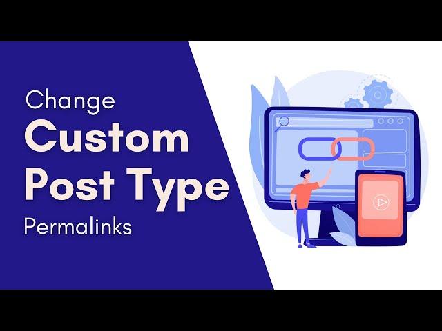 How to Change Permalink of Custom Post Types in WordPress