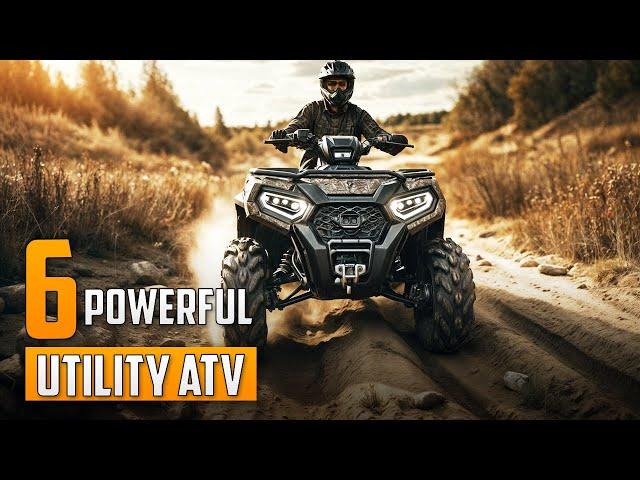 Top 6 Powerful Utility ATV for Tough Jobs