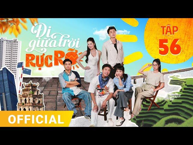 Đi Giữa Trời Rực Rỡ Tập 56 | Phim truyền hình VTV3 hay nhất 2024 | Full 4K Ultra HD | SK Pictures