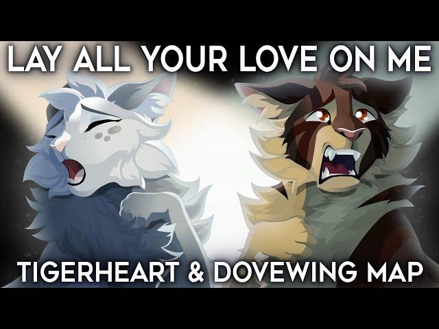 LAY ALL YOUR LOVE ON ME | Complete Warrior Cats MAP