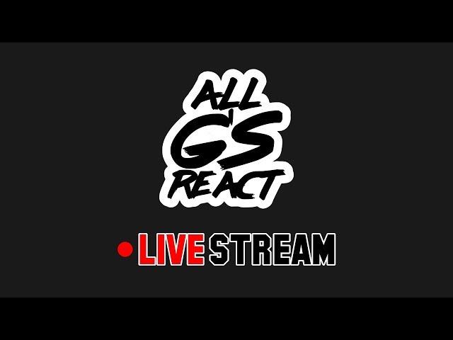 AllG'sReact Live Stream