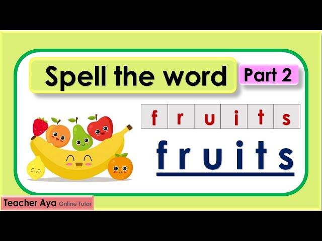 Part2_Learn how to spell some of the basic words || Spelling || Lesson with quiz